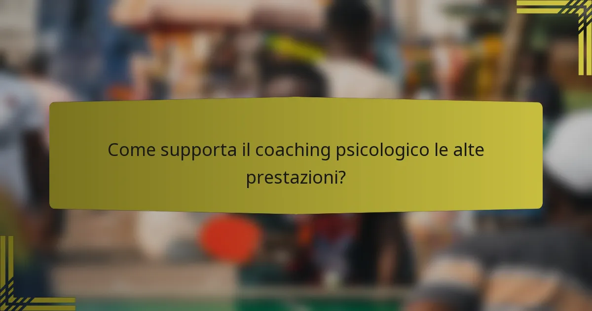 Come supporta il coaching psicologico le alte prestazioni?